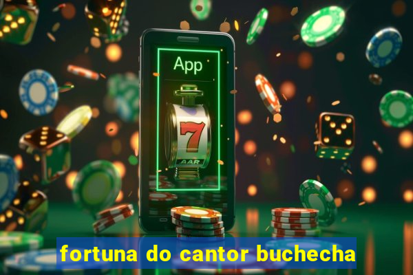 fortuna do cantor buchecha